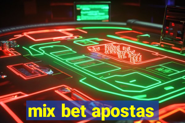 mix bet apostas